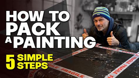 How to Pack a Painting: A Detailed Insight into the Art of Proper Packaging